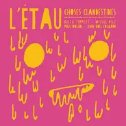 L'Étau - Choses Clandestines