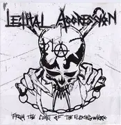 CD - Lethal Aggression - From The Cunt Of The Fucking Whore