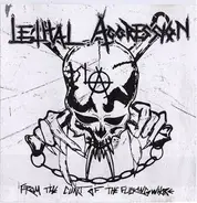 Lethal Aggression - From the Cunt of the Fucking Whore