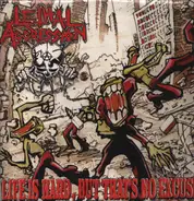 Lethal Aggression - Life Is Hard, But That's No Excuse