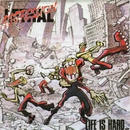 Lethal Aggression - Life Is Hard...But That's No Excuse At All!