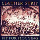 CD - Leæther Strip - Fit For Flogging