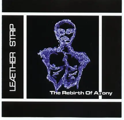 Leather Strip - The Rebirth Of Agony