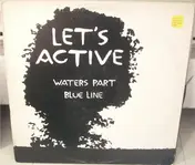 Let's Active - Waters Part / Blue Line