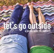 Let's Go Outside - A Picnic with the Hunters