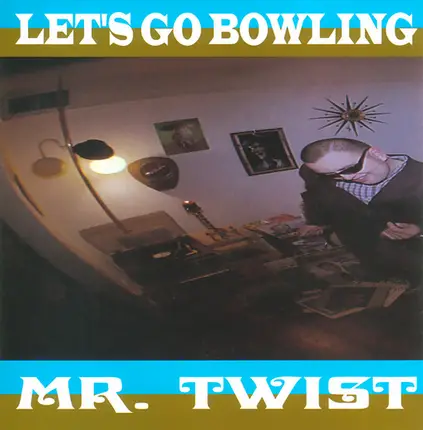 Let's Go Bowling - Mr. Twist