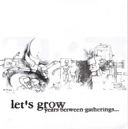 Lets Grow - Years Between Gatherings