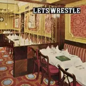 Let's Wrestle - Rain Ruins Revolution