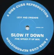 12'' - Levy And Friends - Slow It Down