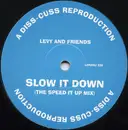 12'' - Levy And Friends - Slow It Down