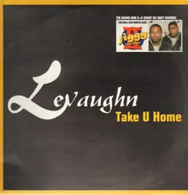 Levaughn - Take U Home