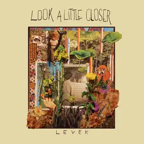 LEVEK - Look a Little Closer