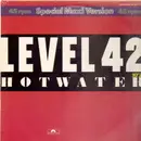 12'' - Level 42 - Hot Water