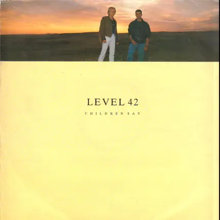 Level 42 - Children Say