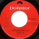 7inch Vinyl Single - Level 42 - Something About You