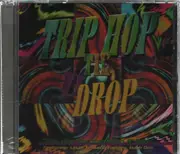 CD - Level X / Hash Den / Numb Factory a.o. - Trip Hop Til U Drop