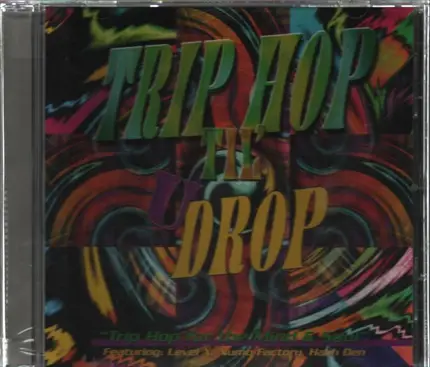 Level X / Hash Den / Numb Factory a.o. - Trip Hop Til U Drop