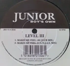 Level III - Makes Me Feel / Do It 2