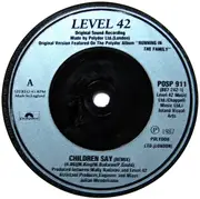 7'' - Level 42 - Children Say