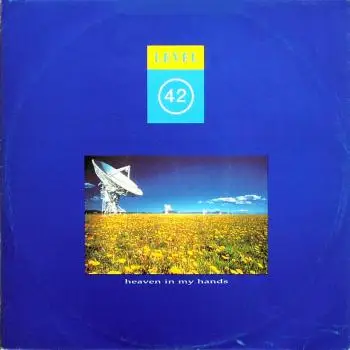 Level 42 - Heaven In My Hands