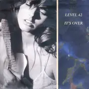 7'' - Level 42 - It's Over - Silver Injection Labels