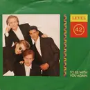 7'' - Level 42 - To Be With You Again / Micro Kid