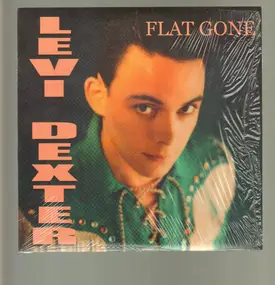 Levi Dexter - Flat Gone