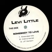 Levi Little - Somebody To Love