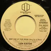 Lew Kirton - Don't Give Up Your Dream (Hang On In There)