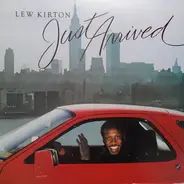 Lew Kirton - Just Arrived