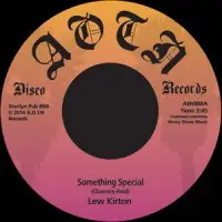 Lew Kirton - Something Special / Love, I Don't Want Your Love