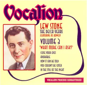 Lew Stone and His Band - What More Can I Ask? (Volume 3 - The Decca Years)