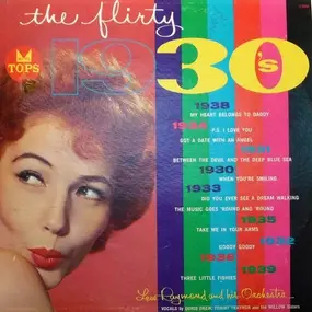 Lew Raymond And His Orchestra - The Flirty 30's