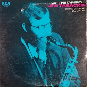 Lew Tabackin - Let the Tape Roll