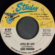 Lewie Wickham , Hank Wickham - Little Bit Late / Endless Love Affair