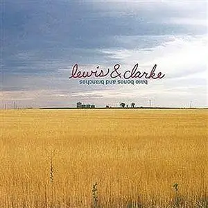 Lewis & Clarke - Bare Bones And Branches
