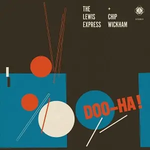 Lewis Express & Chip Wickham - Doo-Ha!