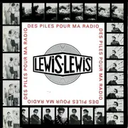 7inch Vinyl Single - Lewis Lewis - Des Piles Pour Ma Radio