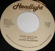 7inch Vinyl Single - Lewis McGehee - Katie Don't Go / Looking At The Headlights