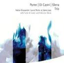 CD - Lewis Porter | Furio Di Castri | Fabrizio Sferra - Italian Encounter: Lewis Porter At Siena Jazz