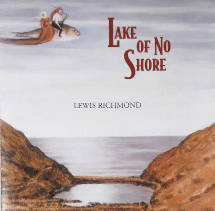 Lewis Richmond - Lake Of No Shore