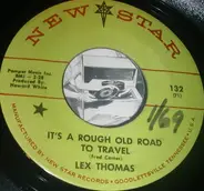 Lex Thomas - It's A Rough Old Road To Travel