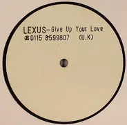 Lexus Featuring Joy Rose - Give Up Your Love