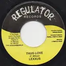 7inch Vinyl Single - Lexxus / Christopher - Thug Love / Caught Up