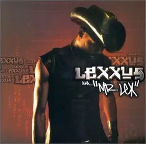 Lexxus - Aka Mr. Lex