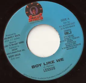 Lexxus - Boy Like We