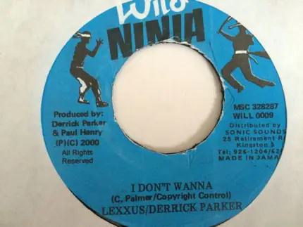 Lexxus / Derrick Parker - I Don't Wanna