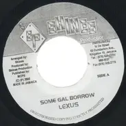 Lexxus - Some Gal Borrow