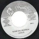 7inch Vinyl Single - Lexxus - Some Gal Borrow
