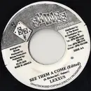 7inch Vinyl Single - Lexxus - See Them A Come
